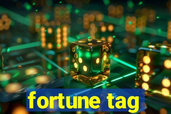 fortune tag